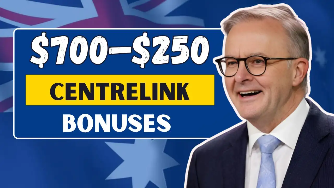 700–250 Centrelink Bonuses